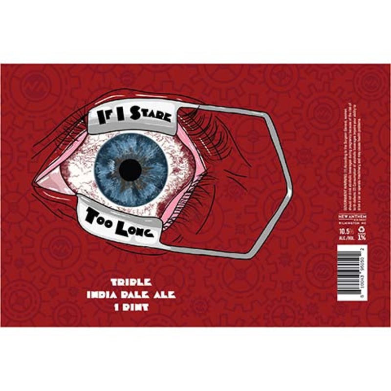 New Anthem If I Stare Too Long TIPA 16OZ SINGLE CAN