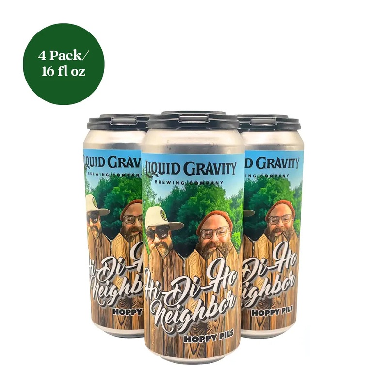 Liquid Gravity Hoppy Pils Hi Di Ho Neighbor Beer 4pk 16 fl oz