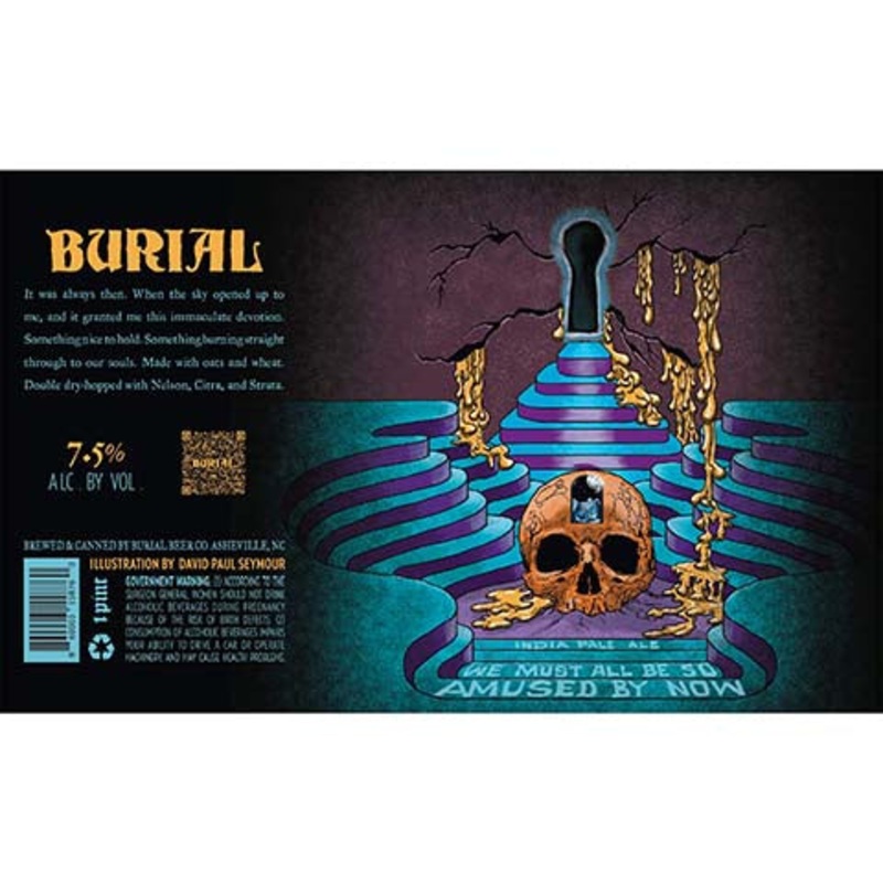 Burial We Must All Be So Amused By Now IPA 16OZ SINGLE CAN