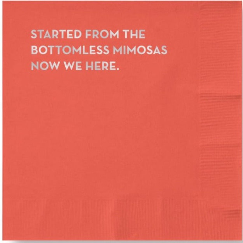 Cocktail Napkins: Started From the Bottomless Mimosas