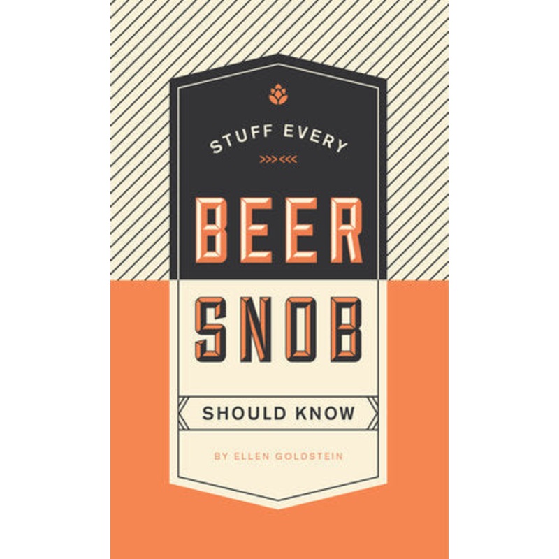 Stuff Every Beer Snob Should Know Book