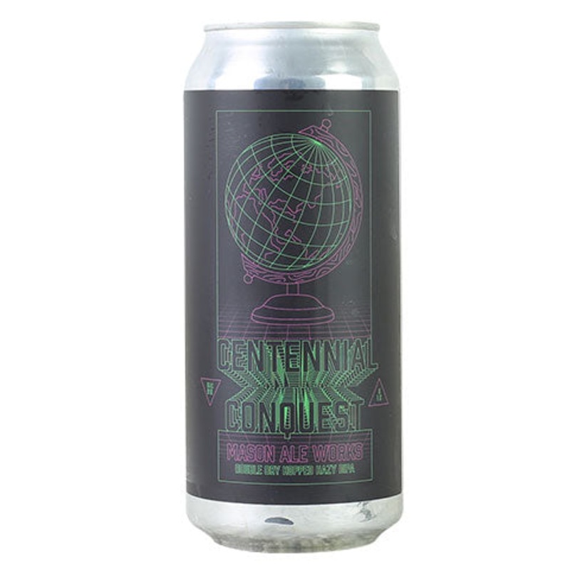 Mason Aleworks Centennial Conquest Double Dry Hopped Hazy DIPA 16OZ SINGLE CAN