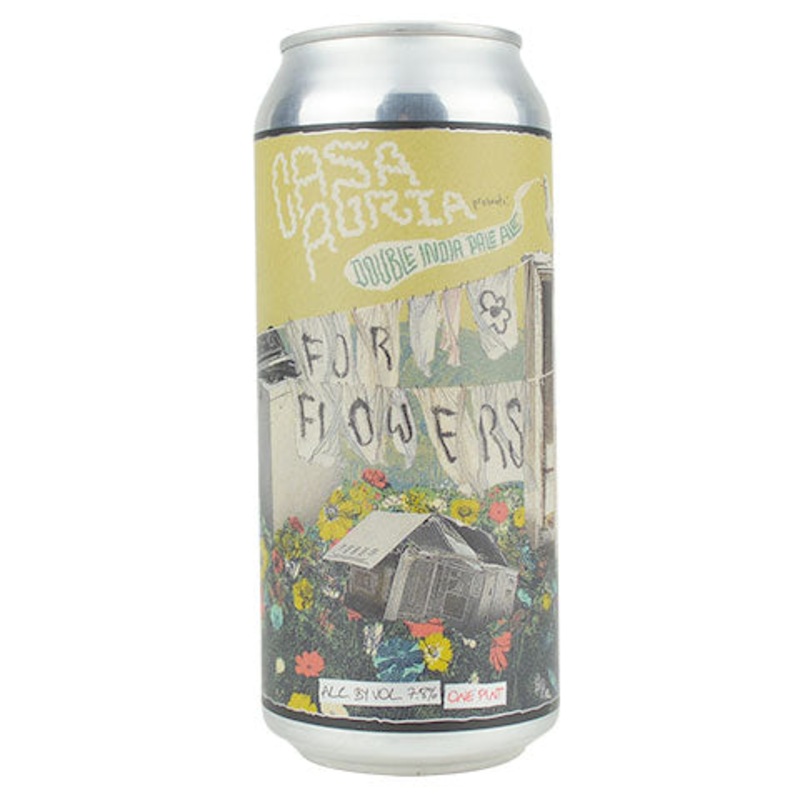 Casa Agria For Flowers DIPA 16OZ SINGLE CAN