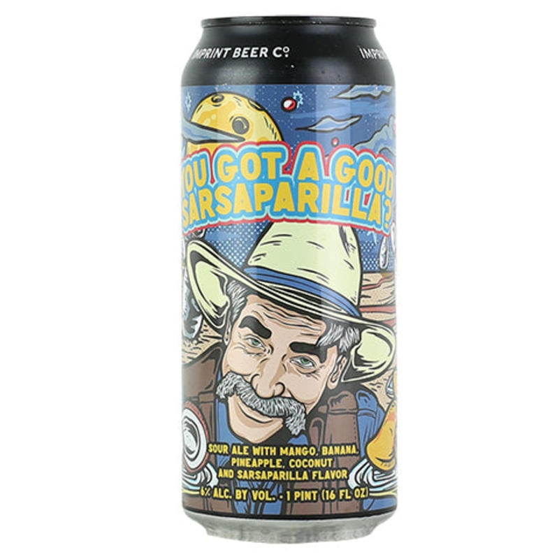 Imprint Beer Co. You Got A Good Sarsaparilla? Fruited Sour (mango, banana, pineapple, coconut) 16OZ CAN
