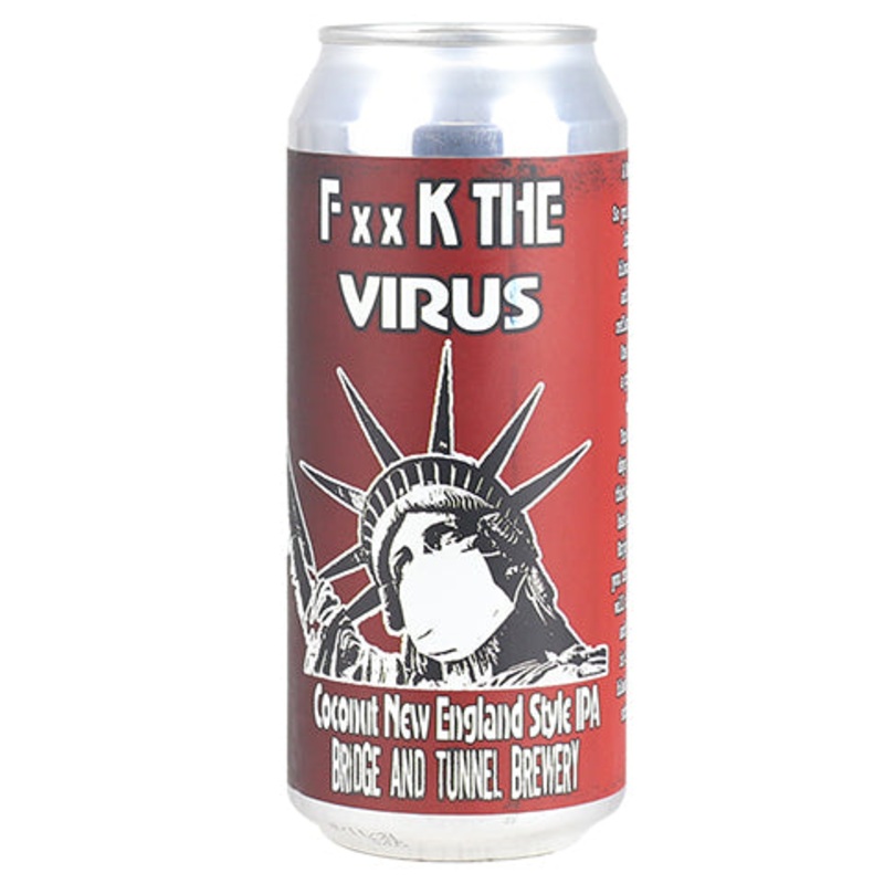 Bridge And Tunnel Fxxk The Virus Hazy IPA 16OZ SINGLE CAN